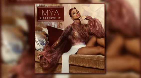 Mya I Deserve It Mp3 Download