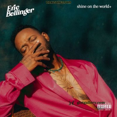 Eric Bellinger Shine On The World Mp3 Download