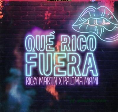 Ricky Martin & Paloma Mami Que Rico Fuera Mp3 Download